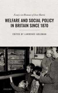 Welfare and Social Policy in Britain Since 1870