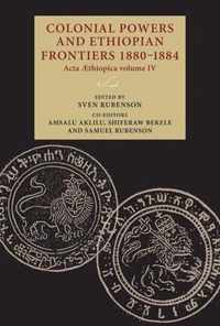 Colonial Powers and Ethiopian Frontiers 1880-1884