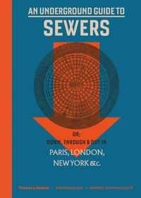 An Underground Guide to Sewers: or