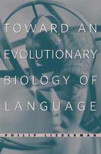 Toward an Evolutionary Biology of Language