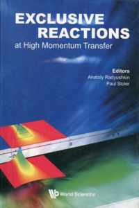 Exclusive Reactions At High Momentum Transfer - Proceedings Of The International Workshop