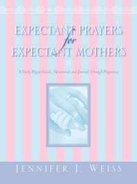 Expectant Prayers for Expectant Mothers