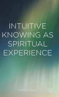 Intuitive Knowing as Spiritual Experience