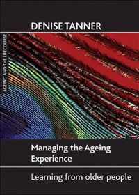 Managing The Ageing Experience