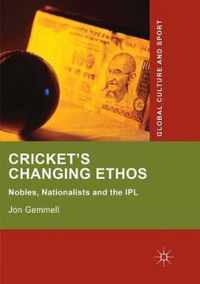 Cricket's Changing Ethos