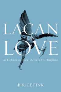 Lacan On Love An Exploration Of Lacans S