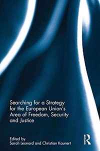 Searching for a Strategy for the European Union's Area of Freedom, Security and Justice