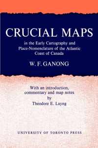 Crucial Maps in the Early Cartography and Place-Nomenclature of the Atlantic Coast of Canada