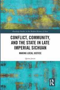 Conflict, Community, and the State in Late Imperial Sichuan