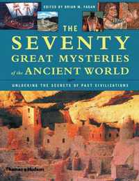 The Seventy Great Mysteries of the Ancient World