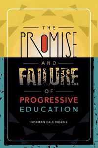 The Promise and Failure of Progressive Education