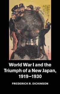 World War I and the Triumph of a New Japan, 1919-1930