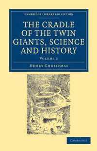 The Cradle of the Twin Giants, Science and History