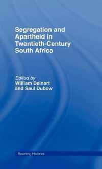 Segregation and Apartheid in Twentieth Century South Africa