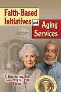 Faith-Based Initiatives and Aging Services