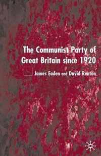 The Communist Party of Great Britain Since 1920