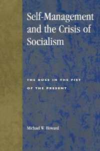 Self-Management and the Crisis of Socialism