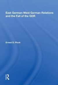 East German-west German Relations And The Fall Of The Gdr