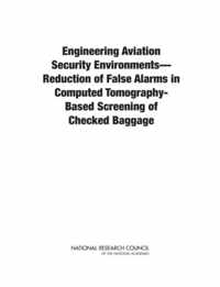 Engineering Aviation Security Environments--Reduction of False Alarms in Computed Tomography-Based Screening of Checked Baggage