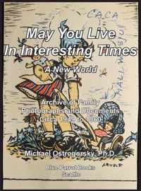 May You Live In Interesting Times: A New World