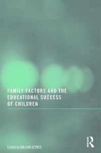 Family Factors and the Educational Success of Children