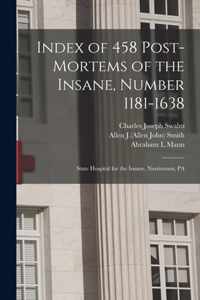 Index of 458 Post-mortems of the Insane, Number 1181-1638