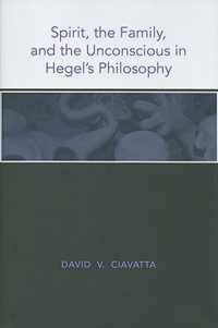 Spirit, the Family, and the Unconscious in Hegel's Philosophy