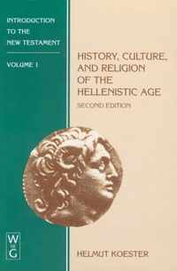 History, Culture, and Religion of the Hellenistic Age