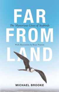 Far from Land  The Mysterious Lives of Seabirds