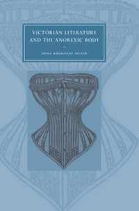 Victorian Literature and the Anorexic Body