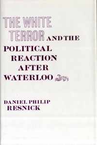 The White Terror and the Political Reaction after Waterloo