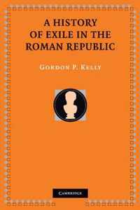 A History of Exile in the Roman Republic