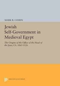 Jewish Self-Government in Medieval Egypt - The Origins of the Office of the Head of the Jews, ca. 1065-1126