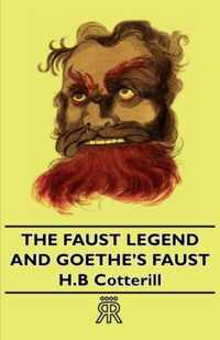 The Faust Legend And Goethe's Faust