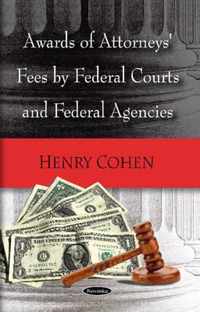 Awards of Attorneys Fees by Federal Courts, Federal Agencies & Selected Foreign Countries