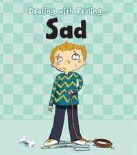 Dealing with Feeling Sad (Dealing with Feeling...)