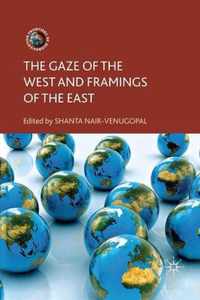 The Gaze of the West and Framings of the East