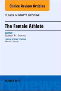 The Female Athlete, An Issue of Clinics in Sports Medicine