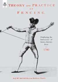 Theory and Practice of Fencing (1780)