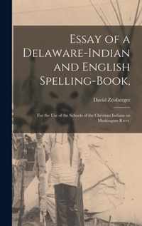 Essay of a Delaware-Indian and English Spelling-book,