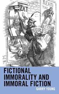 Fictional Immorality and Immoral Fiction