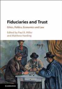 Fiduciaries and Trust