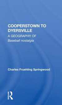 Cooperstown To Dyersville