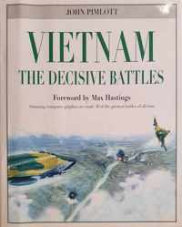 Vietnam the Decisive Battles