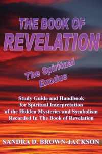 THE BOOK OF REVELATION The Spiritual Exodus