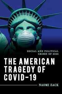 The American Tragedy of COVID-19