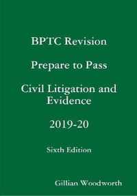 BPTC Revision Prepare to Pass Civil Litigation and Evidence 2019-20 Sixth Edition