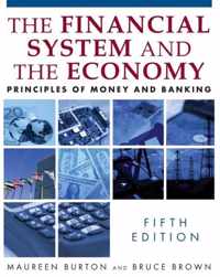 The Financial System and the Economy: Principles of Money and Banking