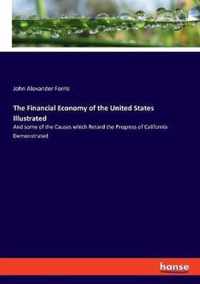 The Financial Economy of the United States Illustrated