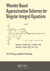 Wavelet Based Approximation Schemes for Singular Integral Equations